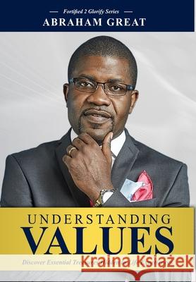 Understanding Values Abraham Great 9781908040220 Golden Pen Limited