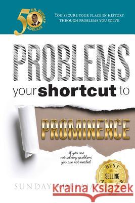 Problems Your Shortcut To Prominence Adelaja, Sunday 9781908040596