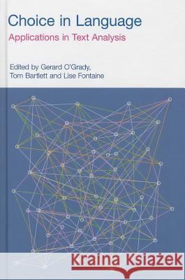 Choice in Language: Applications in Text Analysis Bartlett, Tom 9781908049544 Equinox Publishing (Indonesia)