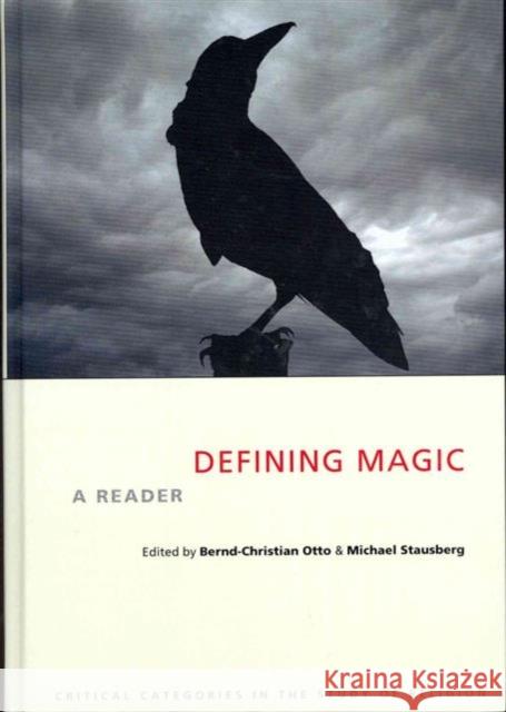Defining Magic: A Reader Otto, Bernd-Christian 9781908049797 Equinox Publishing (UK)