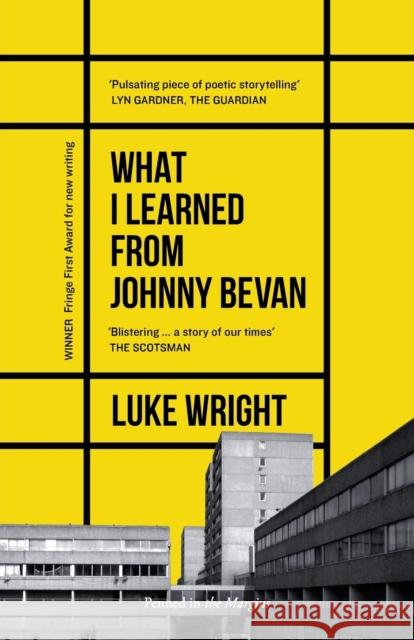 What I Learned from Johnny Bevan Luke Wright 9781908058331 Penned In The Margins