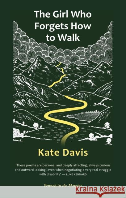 The Girl Who Forgets How to Walk Davies, Kate 9781908058515