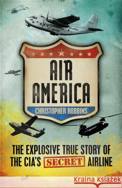 Air America Christopher Robbins 9781908059017