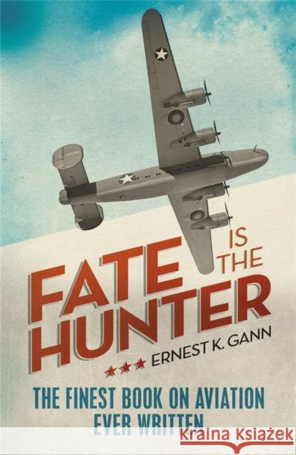 Fate is the Hunter Ernest Gann 9781908059024 Orion Publishing Co