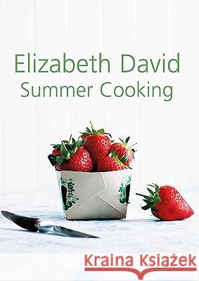 Summer Cooking Elizabeth David 9781908117045 0
