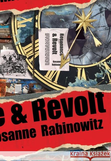 Resonance & Revolt Rosanne Rabinowitz   9781908125507 Eibonvale Press