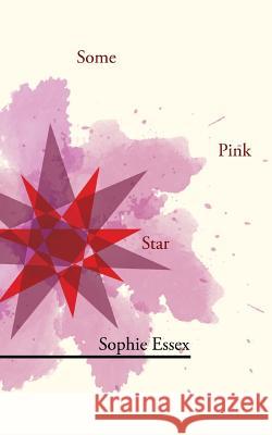 Some Pink Star Sophie Essex   9781908125750