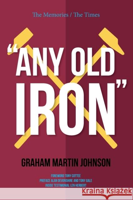 Any Old Iron Graham Martin Johnson 9781908128256