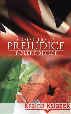 Colours of Prejudice Robert Bishop 9781908128263 Spiderwize