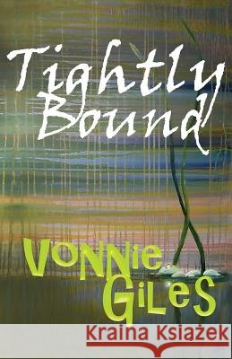 Tightly Bound Vonnie Giles 9781908135070