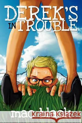 Derek's in Trouble Mac Black 9781908135117 U P Publications Ltd