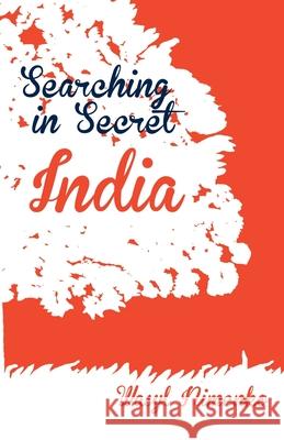 Searching in Secret India Wasyl Nimenko 9781908142023 Wasyl Nimenko