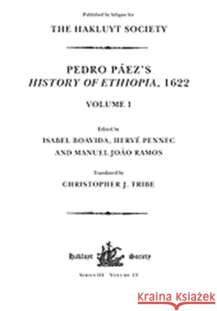 Pedro Páez's History of Ethiopia, 1622 / Volume I Boavida, Isabel 9781908145000
