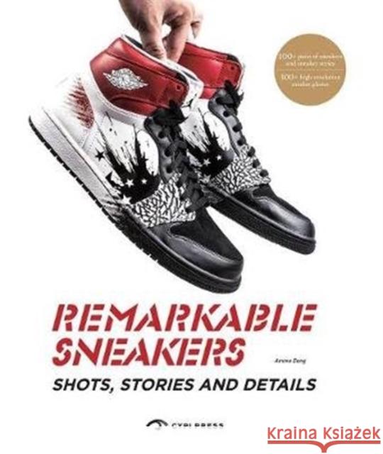 Remarkable Sneakers: Great Shots and Details CYPI 9781908175342 CYPI Press