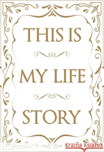 This Is My Life Story: The Easy Autobiography for Everyone Potter, Patrick 9781908211828 Carpet Bombing Culture