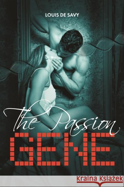 The Passion Gene Louis De Savy, Chris Newton 9781908223753 Mereo Books