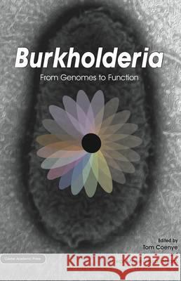 Burkholderia: From Genomes to Function Coenye, Tom 9781908230355 Caister Academic Press