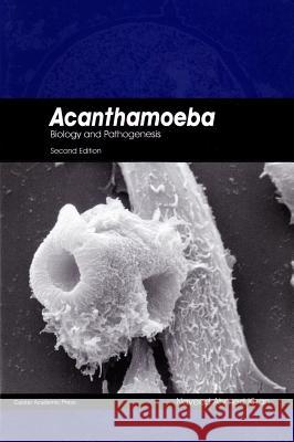 Acanthamoeba: Biology and Pathogenesis (Second Edition) (Revised) Naveed Ahmed Khan 9781908230508 Caister Academic Press
