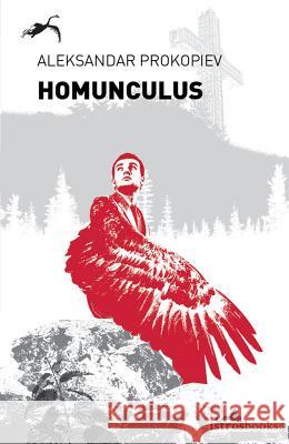 Homunculus Aleksandar Prokopiev Will Firth  9781908236234 Istros Books