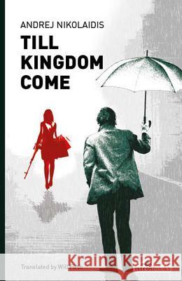 Till Kingdom Come Andrej Nikolaidis 9781908236241