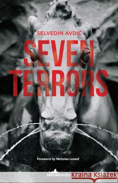 Seven Terrors Selvedin Avdic Coral Petkovich Nick Lezard 9781908236364