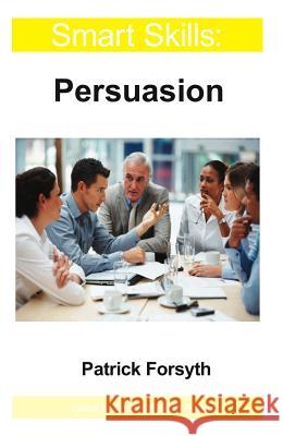 Persuasion Forsyth, Patrick 9781908248053