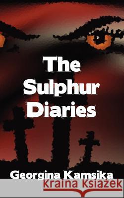 The Sulphur Diaries Georgina Kamsika 9781908248596