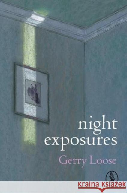 night exposures Gerry Loose   9781908251947