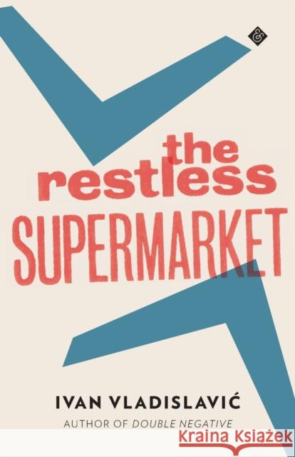 Restless Supermarket Vladislavic, Ivan 9781908276322