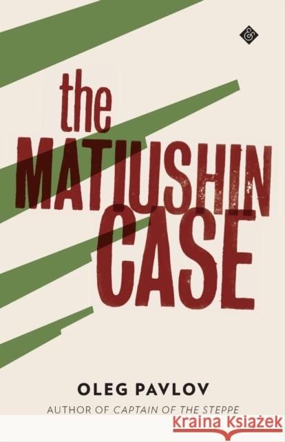 The Matiushin Case Oleg Pavlov Andrew Bromfield 9781908276360