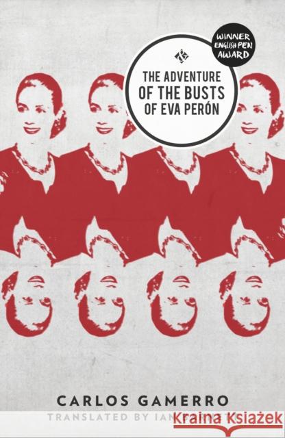 The Adventure Of The Busts Of Eva Peron Ian Barnett 9781908276506