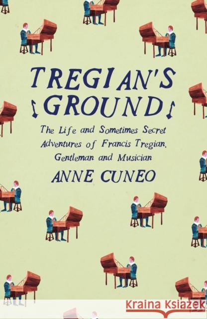 Tregian's Ground Anne Cuneo 9781908276544