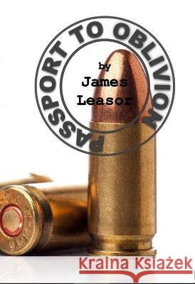 Passport to Oblivion James Leasor 9781908291806 Chiselbury Publishing