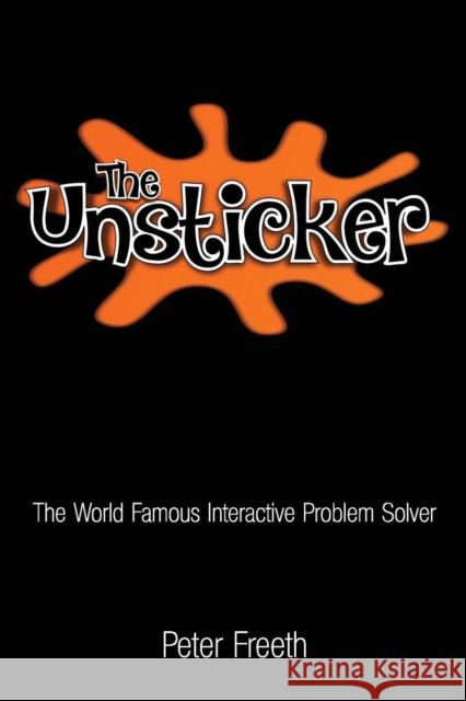 The Unsticker Peter Freeth   9781908293329