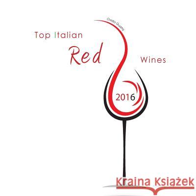 Top Italian Red Wines 2016 Ovidio Guaita 9781908310187 Palidano Press