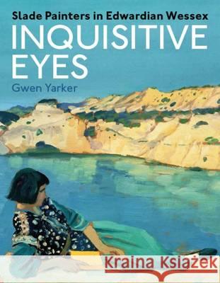 Inquisitive Eyes Gwen Yarker 9781908326850 Casemate UK Ltd