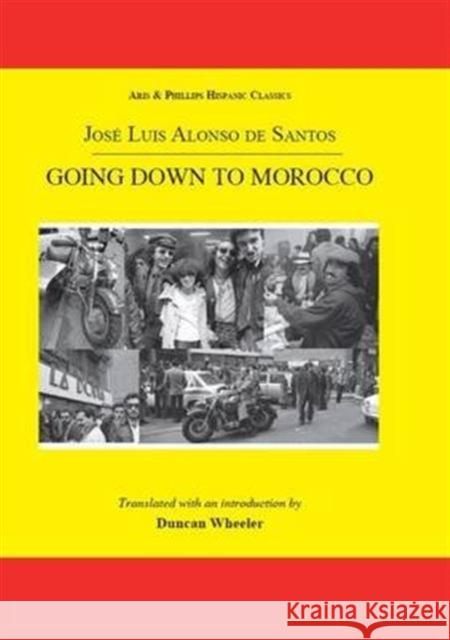 Going Down to Morocco Duncan Wheeler 9781908343277 Aris & Phillips
