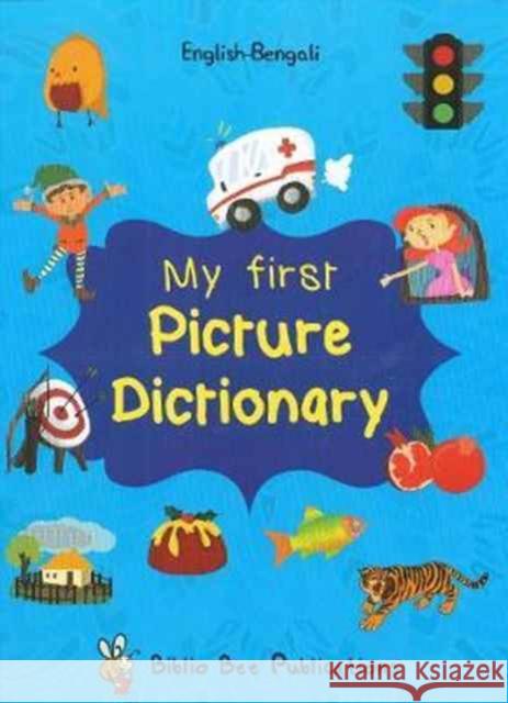 My First Picture Dictionary: English-Bengali with Over 1000 Words Maria Watson 9781908357755 IBS Books