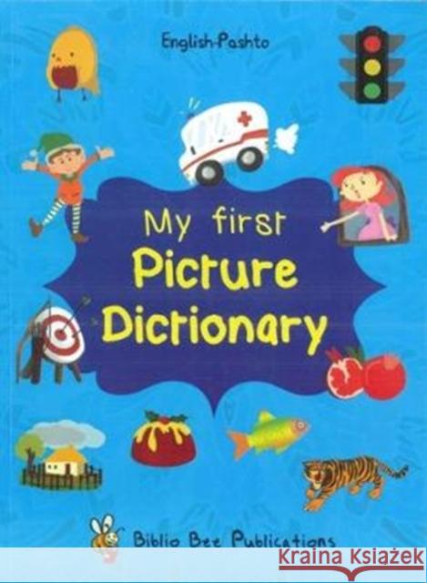 My First Picture Dictionary: English-Pashto M Watson 9781908357847 Star Publications / Languages of the World Pu