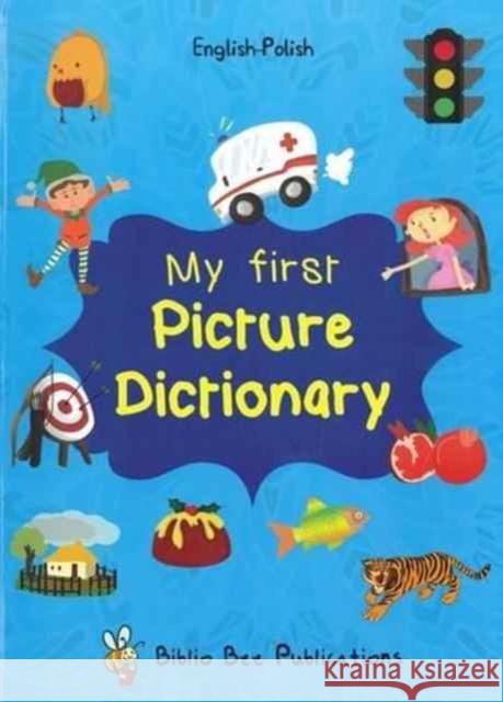 My First Picture Dictionary: English-Polish with Over 1000 Words  9781908357854 IBS Books