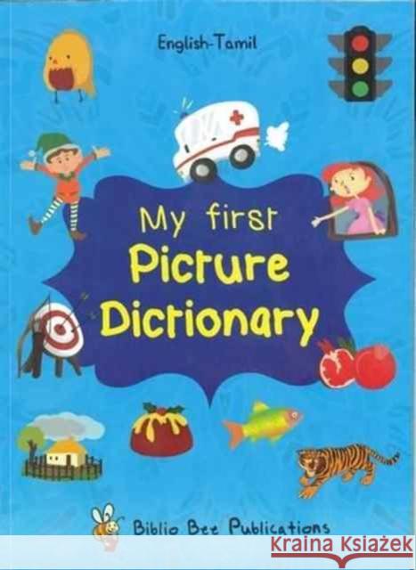 My First Picture Dictionary English-Tamil : Over 1000 Words Maria Watson 9781908357908