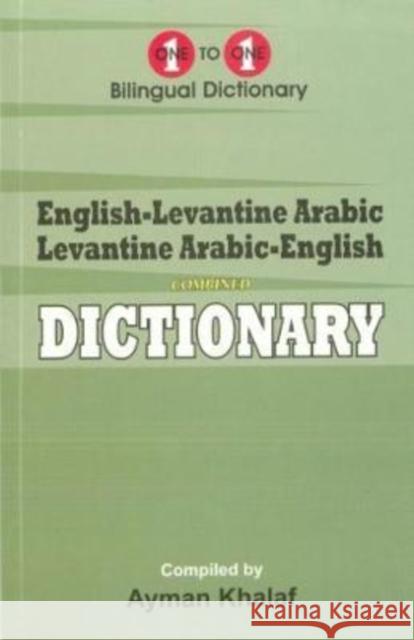 English-Levantine Arabic & Levantine Arabic-English One-to-One Dictionary (exam-suitable) A Khalaf 9781908357977 IBS Books