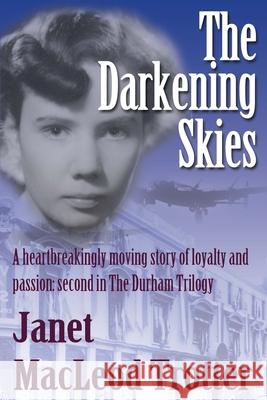 The Darkening Skies Janet MacLeod Trotter 9781908359100