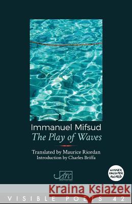 The Play of Waves Mifsud, Immanuel 9781908376671 