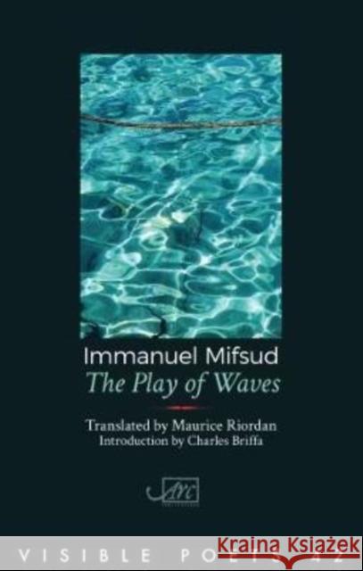 The Play of Waves Mifsud, Immanuel 9781908376688