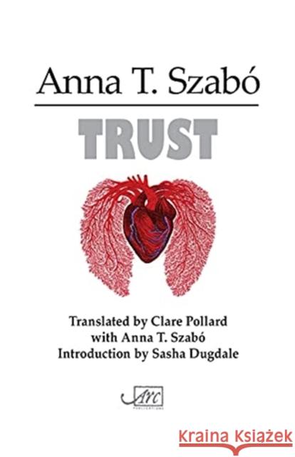 Trust Anna T Szarbo Clare Pollard  9781908376749
