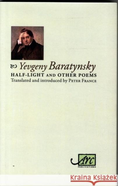 Half-Light and Other Poems Peter France   9781908376893 Arc Publications