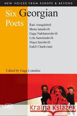 Six Georgian Poets Gaga Lomidze 9781908376978 Arc Publications