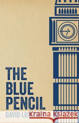 The Blue Pencil David Lowther 9781908381071