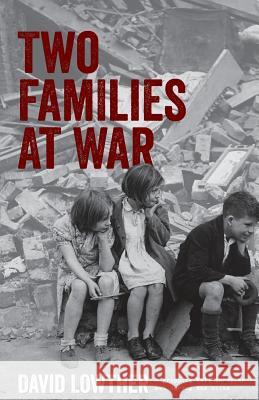 Two Families at War David Lowther 9781908381163 Sacristy Press